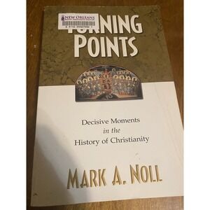 Turning Points: Decisive Moments in the... by Noll, Mark A. Paperback / softback
